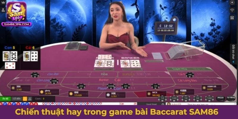 Một số chiến thuật hay trong game bài Baccarat SAM86