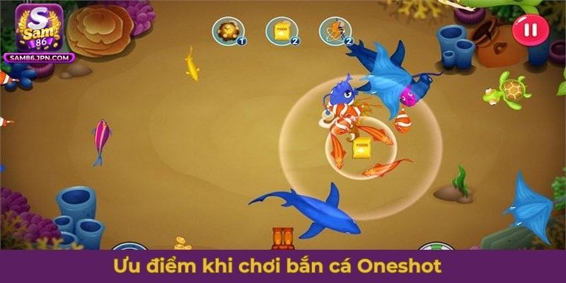Ưu điểm khi chơi bắn cá Oneshot tại cổng game SAM86