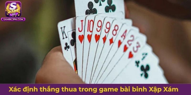Xác định thắng thua trong game bài binh Xập Xám
