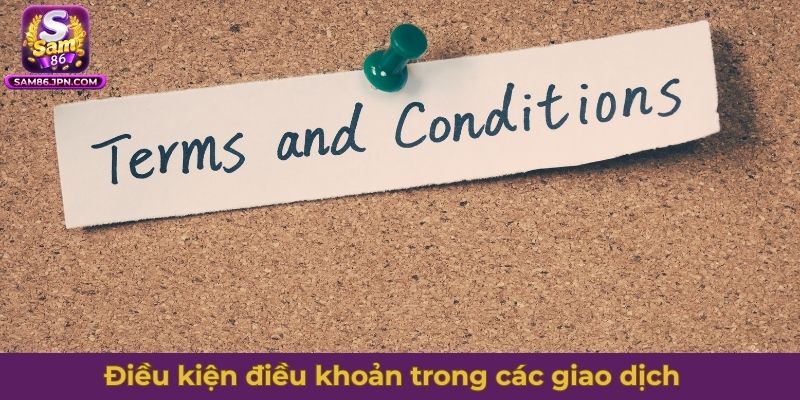 Điều kiện điều khoản trong các giao dịch tài chính