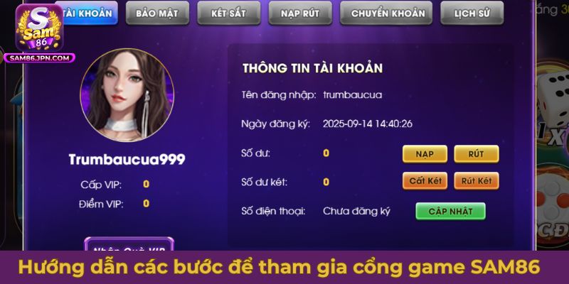 Hướng dẫn các bước để tham gia vào cổng game SAM86