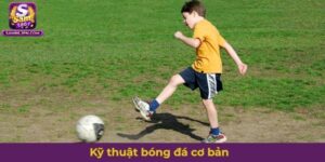 kỹ thuật bóng đá cơ bản