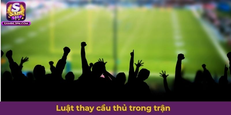 Luật bóng đá 7 người - Luật thay cầu thủ trong trận