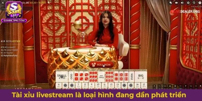 Tài xỉu livestream là loại hình đang dần phát triển