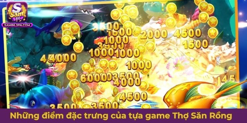 Những điểm đặc trưng của tựa game Thợ Săn Rồng